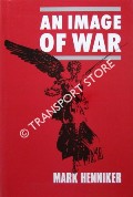 An Image of War by HENNIKER, Mark